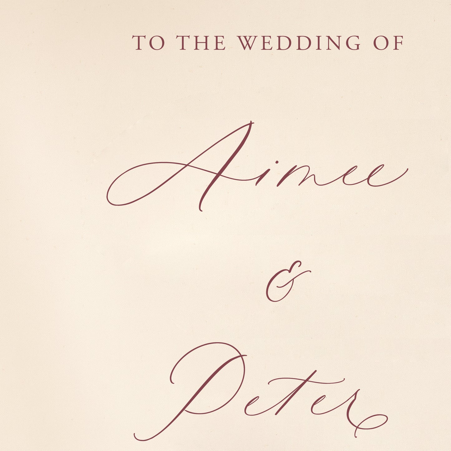 Invitation welcome sign with 'To the wedding of Aimee & Peter' text on a beige background