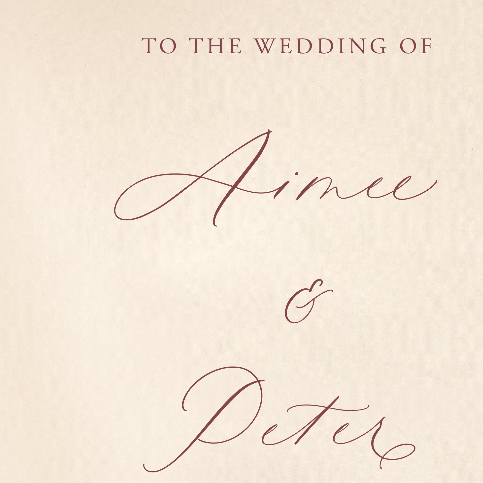 Invitation welcome sign with 'To the wedding of Aimee & Peter' text on a beige background